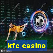 kfc casino